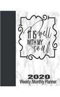 It Is Well With My Soul 2020 Weekly/Monthly Planner