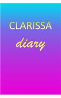 Clarissa: Journal Diary - Personalized First Name Personal Writing - Letter C Blue Purple Pink Gold Effect Cover - Daily Diaries for Journalists & Writers - J