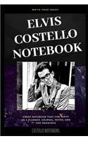 Elvis Costello Notebook: Great Notebook for School or as a Diary, Lined With More than 100 Pages. Notebook that can serve as a Planner, Journal, Notes and for Drawings.