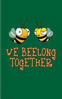 We Beelong Together
