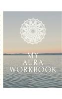 My Aura Workbook: Energy Healers - Reiki Practitioners - Divine - body Vibrations - Healing Hands - Color - Chakra - Outline Body Aura - Grounding - Magical - Vibe Sc