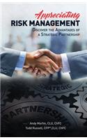 Appreciating Risk Management