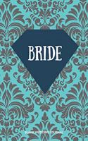 Bride Small Size Blank Journal-Wedding Planner&To-Do List-5.5"x8.5" 120 pages Book 5: Notebook for Planning Scheduling Organizing- Writing Wedding Notes Thoughts Ideas Reminders-Gift for Bride-to-Be Engagement Gift Bridal Party