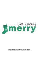 Just Be Fucking Merry