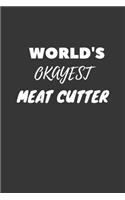 Meat Cutter Notebook: Lined Journal, 120 Pages, 6 x 9, Funny Dream Job, Starting New Career Gag Gift Journal Matte Finish