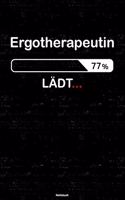 Ergotherapeutin Lädt... Notizbuch: Ergotherapeutin Journal DIN A5 liniert 120 Seiten Geschenk