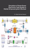 Simulation of Some Power Electronics Case Studies in Matlab Simpowersystem Blockset
