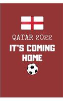Qatar 2022 It's Coming Home: Football's Coming Home England Flag Notepad, Soccer Themed Sport Note Book Journal
