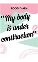 The Body Plan Plus Food Diary - My Body is Under Construction