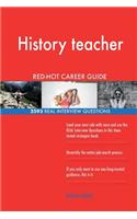 History teacher RED-HOT Career Guide; 2593 REAL Interview Questions