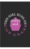 This Girl Runs on Jesus and Cupcakes Journal / Notebook