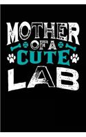 Mother Of A Cute Lab: Blank Lined Dog Notebook Journal