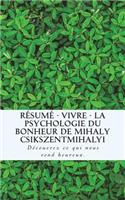 Résumé - Vivre - La psychologie du bonheur de Mihaly CSIKSZENTMIHALYI: Découvrez ce qui nous rend heureux