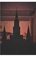 Dusk and Conjure: Poetry Inspired by New Orleans