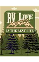RV Life Is the Best Life: 7.44' X 9.69 Wide Ruled Composition Book - 200 Pages - Notebook for Campers & Rvers