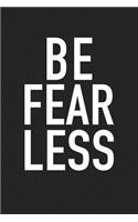 Be Fear Less