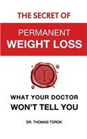 The Secret of Permanent Weight Loss