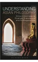 Understanding Asian Philosophy