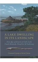 A Lake Dwelling in Its Landscape