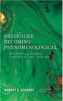 Heidegger Becoming Phenomenological