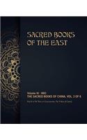 The Sacred Books of China: Volume 2 of 6(16 Sacred Books of the East)