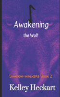 Awakening the Wolf