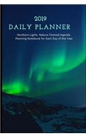 2019 Daily Planner Northern Lights Nature Themed Agenda Planning Notebook for Each Day of the Year