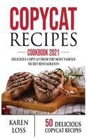 COPYCAT RECIPES Cookbook 2021 (50 Recipes-Color Edition-Volume 2)