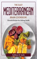 The Easy Mediterranean Brain Cookbook