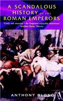 A Scandalous History of the Roman Emperors