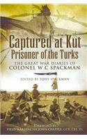 Captured at Kut: Prisoner of the Turks