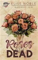 Roses Are Dead: (2 Blackwood UK)