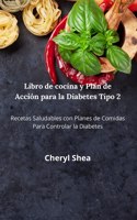 Libro De Cocina Y Plan De Accion Para La Diabetes Tipo 2