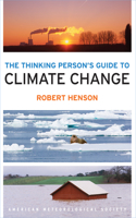 The Thinking Person's Guide to Climate Change