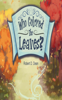Who Colored the Leaves?