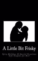 A Little Bit Frisky