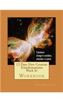 12 Days New Creation Transformations Work It!: Workbook