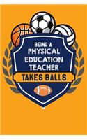 Being a Physical Education Teacher Takes Balls