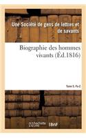 Biographie Des Hommes Vivants Ou Histoire Par Ordre Alphabétique de la Vie Publique