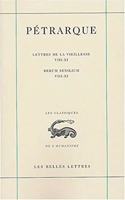 Petrarque, Lettres de la Vieillesse. Tome III, Livres VIII-XI / Rerum Senilium, Libri VIII-XI