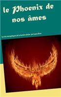 Le Phoenix de nos âmes