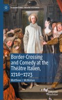 Border-Crossing and Comedy at the Théâtre Italien, 1716-1723