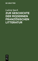 Zur Geschichte Der Modernen Französischen Litteratur: Essays