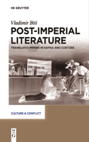 Post-Imperial Literature: Translatio Imperii in Kafka and Coetzee