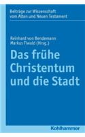 Das Fruhe Christentum Und Die Stadt