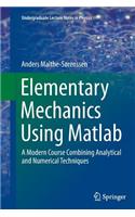 Elementary Mechanics Using Matlab: A Modern Course Combining Analytical and Numerical Techniques(Undergraduate Lecture Notes in Physics)