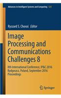 Image Processing and Communications Challenges 8: 8th International Conference, IP&C 2016 Bydgoszcz, Poland, September 2016 Proceedings(525 Advances in Intelligent Systems and Computing)
