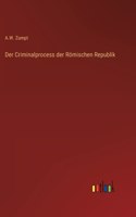 Der Criminalprocess der Römischen Republik