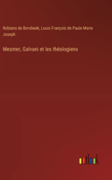 Mesmer, Galvani et les théologiens