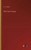 What I Saw in Europe